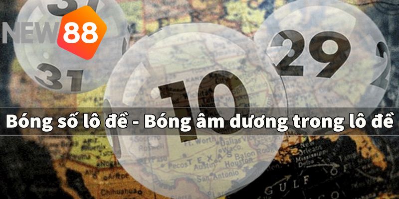 Bóng Lô Đề - Cách Tìm Số Chuẩn Cao Thủ Tại NEW88 2026 3 Các lưu ý liên quan đến bóng lô đề